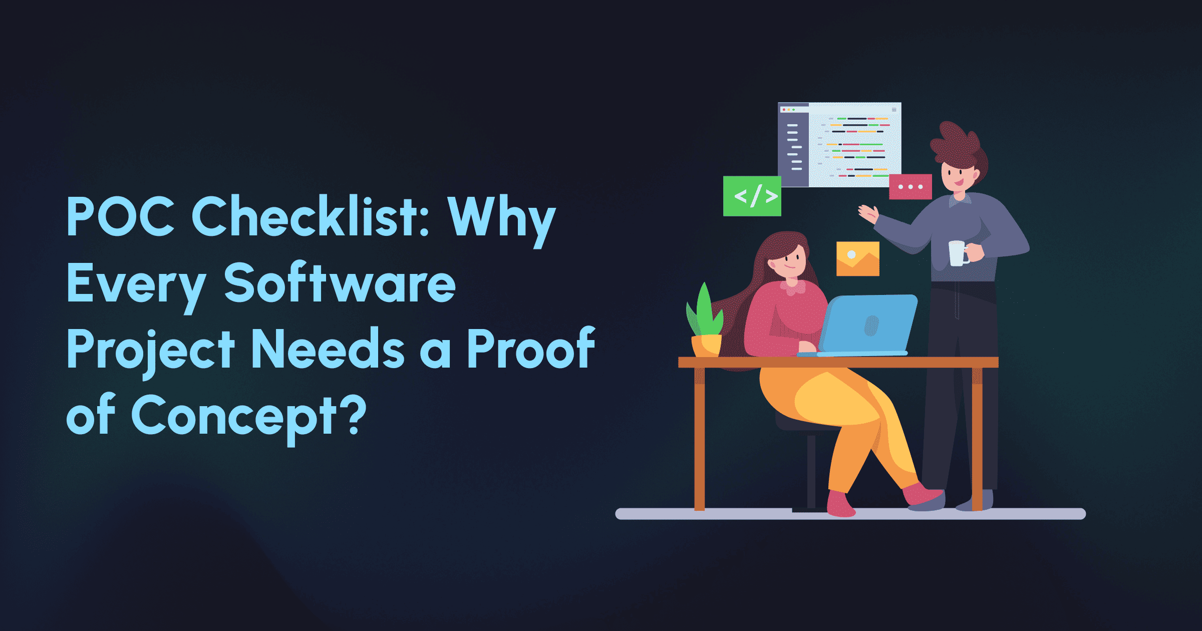 POC Checklist: Why Every Software Project Needs a Proof of Concept?